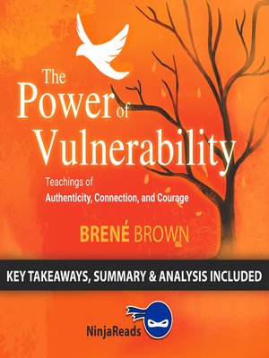 Summary of The Power of Vulnerability: Teachings of Authenticity, Connection, and Courage by Brené Brown - Audiobook